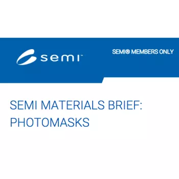 SEMI Equipment Brief: Photomasks