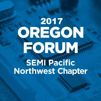 SEMI Oregon Forum 2017