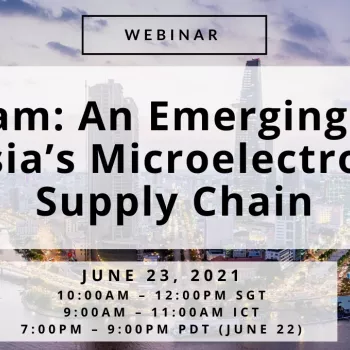 Vietnam An Emerging Force in Asias Microelectronics Supply Chain Banner