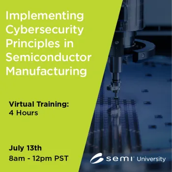 Implementing Basic Cybersecurity Principles in Semiconductor Mfg