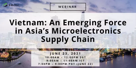 Vietnam An Emerging Force in Asias Microelectronics Supply Chain Banner 
