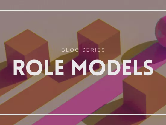 Role Models_Blog Series