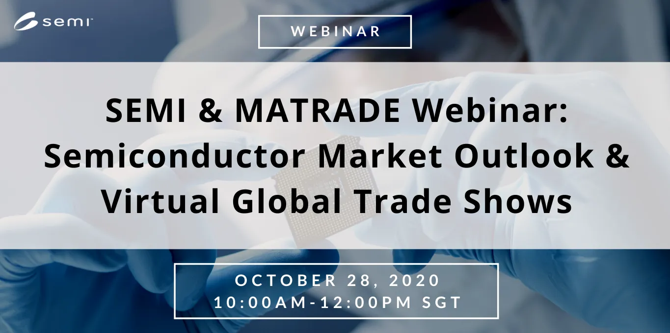 SEMI & MATRADE Webinar on 28 October 2020