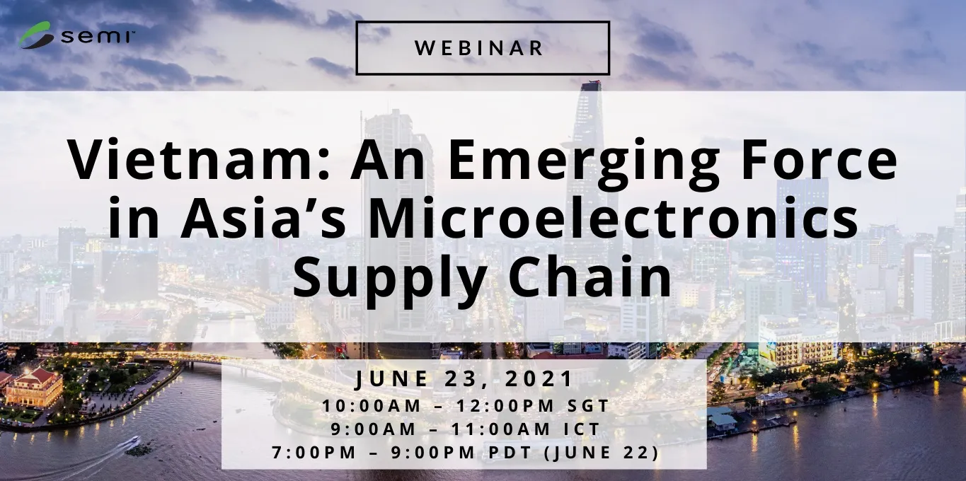 Vietnam An Emerging Force in Asias Microelectronics Supply Chain Banner 